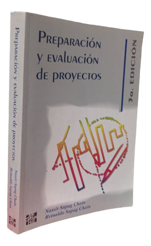 Preparacion Y Evaluacion De Proyectos - 3. Ed N. Sapag