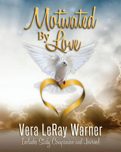 Motivated By Love, De Warner, Vera Leray. Editorial Lightning Source Inc, Tapa Blanda En Inglés