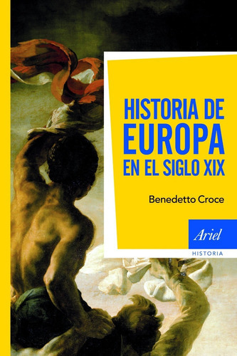 Historia De Europa En El Siglo Xix, De Benedetto Croce. Editorial Ariel En Español