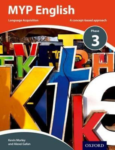 Myp English Language Acquisition Phase 3 / Kevin Morley