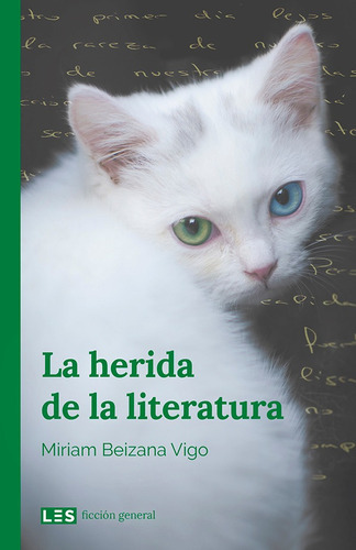 La Herida De La Literatura, De Miriam Beizana Vigo. Les Editorial, Tapa Blanda En Español, 2020