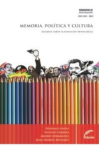 Libro Memoria, Politica Y Cultura. Estudios Sobre La Transic