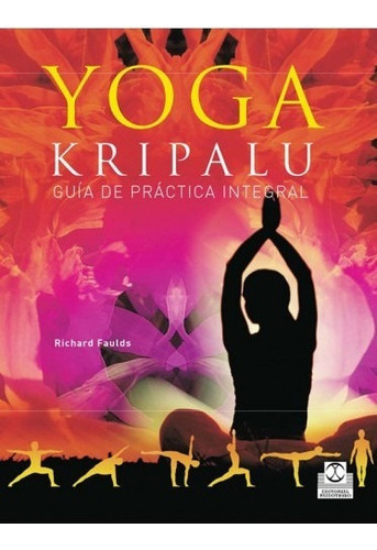 Yoga Kripalu. Guía De Práctica Integral (bicolor)