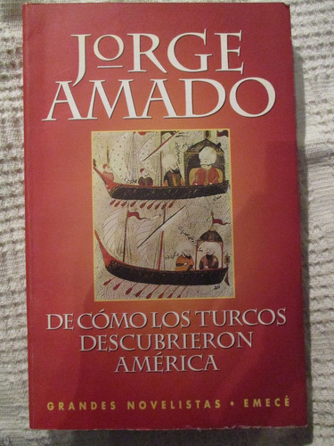 Jorge Amado - De Cómo Los Turcos Descubrieron América