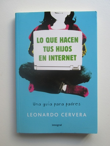 Libro  Que Hacen Tus Hijos En Internet 