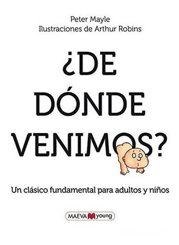 ¿de Dónde Venimos? : Un Clásico Imprescindible De Educa&-.