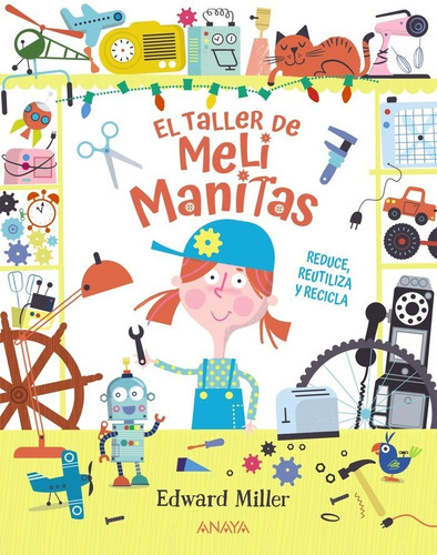 El Taller De Meli Manitas, De Miller, Edward. Editorial Anaya Infantil Y Juvenil, Tapa Dura En Español