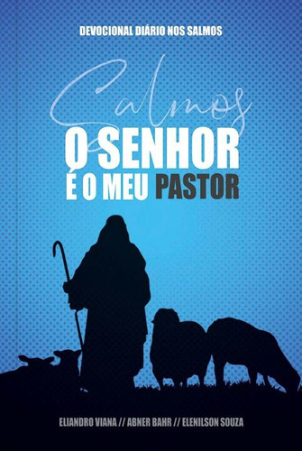 Senhor É Meu Pastor, O - Capa Azul