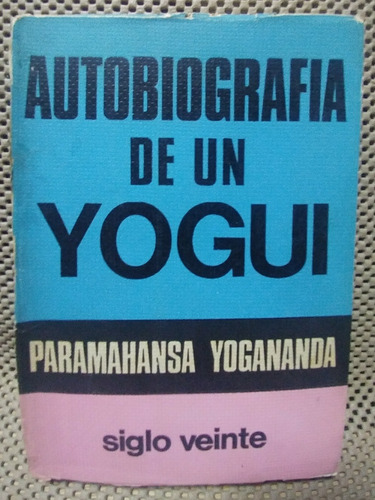 Autobiografía De Un Yogui. Paramahansa Yogananda