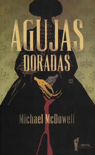 Agujas Doradas-mcdowell, Michael-la Bestia Equilatera