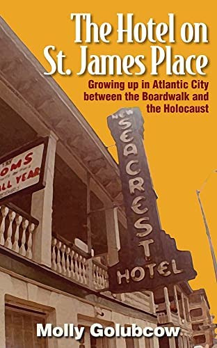 The Hotel On St. James Place: Growing Up In Atlantic City Between The Boardwalk And The Holocaust, De Golubcow, Molly. Editorial Bartleby Press, Tapa Blanda En Inglés