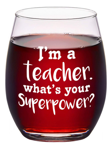 Copa Vino Para Profesor Texto  I'm Teacher What Your Dia 15