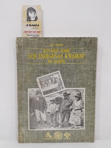 Estudios Sobre Los Indigenas Kwaiker De Nariño