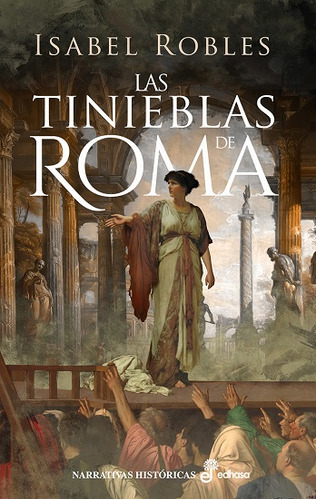 Las Tinieblas De Roma - Robles Alonso, Isabel -(t.dura) - *