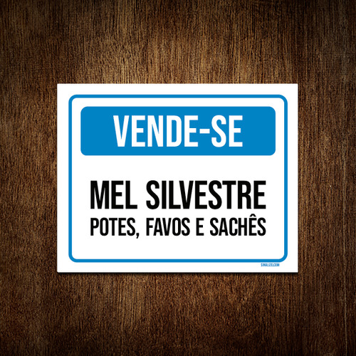 Placa Vende-se Mel Silvestre Potes Favos Sachês 18x23