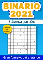 Comprar Binario 2021, 1 Binario Por Día: 365 Rejillas De Binario Por