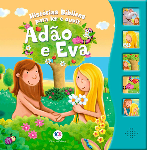 Adão e Eva, de Cultural, Ciranda. Série Histórias bíblicas para ler e ouvir Ciranda Cultural Editora E Distribuidora Ltda., capa mole em português, 2019