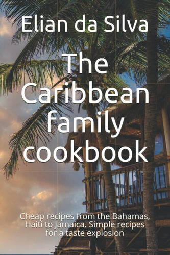 Libro: En Inglés El Libro De Cocina De La Familia Caribeña C