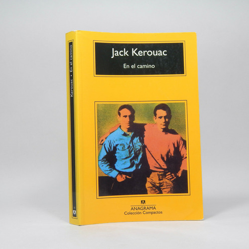 En El Camino Jack Kerouac Editorial Anagrama 2013 (Usado)