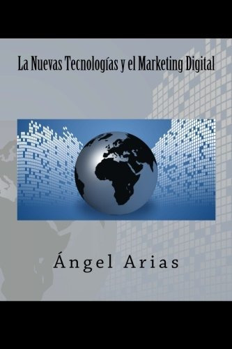 La Nuevas Tecnologias Y El Marketing Digital