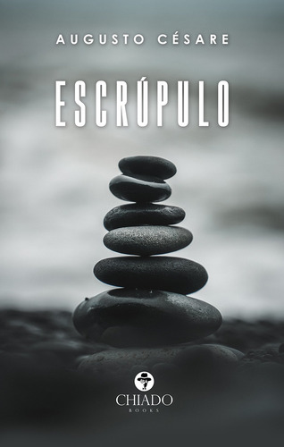 Escrúpulo, de Césare, Augusto. Editorial CHIADO EDITORA, capa mole em português, 2020