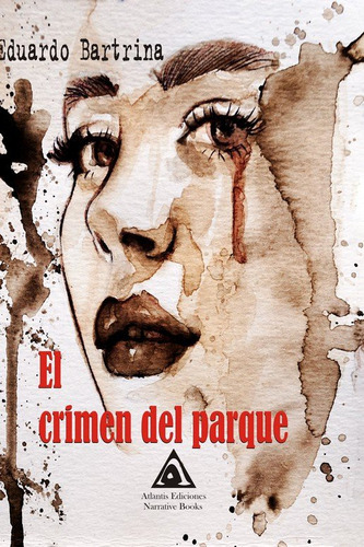Crimen Del Parque, El, De Bartrina, Eduardo. Editorial Ediciones Atlantis, Tapa Blanda En Español
