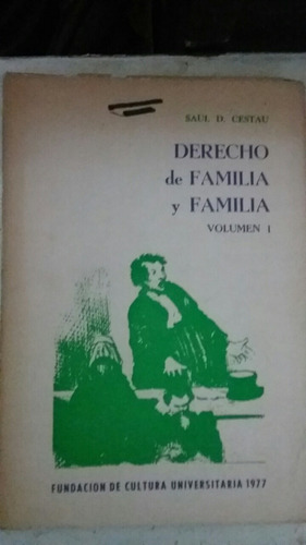 Derecho De Familia Y Familia. Vol 1 .saul D. Cestau 