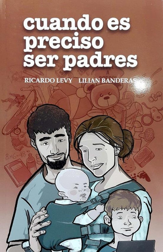 Cuando Es Preciso Ser Padres - Lilian Banderas / R. Levy