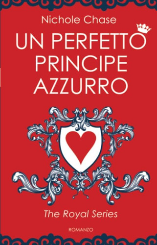 Libro: Un Perfetto Principe Azzurro (italian Edition)