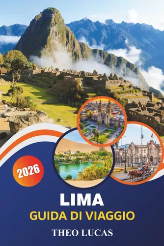Livro Lima Guida Di Viaggio 2026: Scopri Monum... - Italiano ...