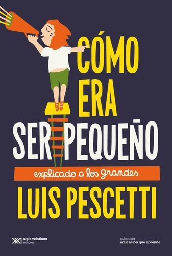 Livro - Cómo Era Ser Pequeño Explicado A Los Grandes