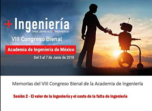 Memorias Del Viii Congreso Bienal De La Academia De Ingenier