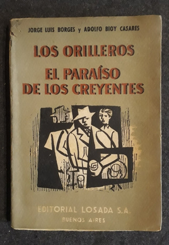 Los Orilleros El Paraíso De Los Creyentes Borges Bioy Casare