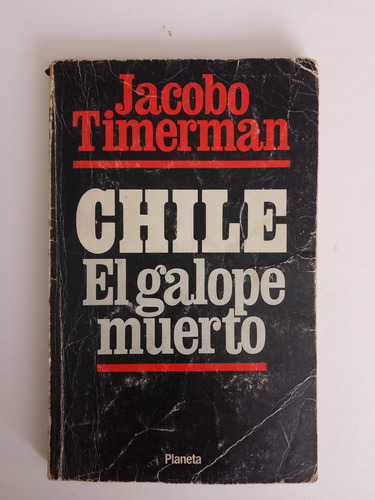 Chile El Galope Muerto, Jacobo Timerman. Libro Usado