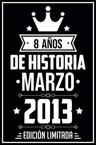 8 Años De Historia Marzo 2013 Edicion Limitada: Regalo De Cu