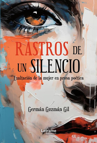 Rastros De Un Silencio, De Germán Guzmán Gil