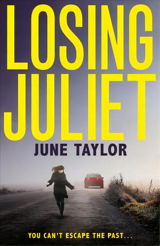 Losing Juliet: A Gripping Psychological Thriller With Twists You Won't See Coming, De Taylor, June. Editorial Harpercollins 360, Tapa Blanda En Inglés