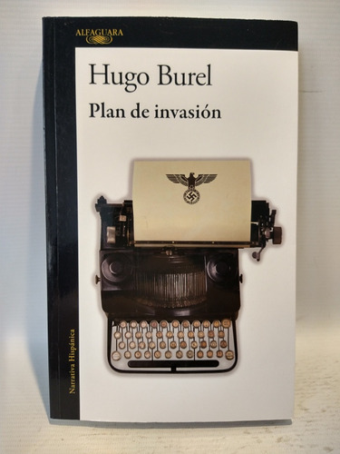 Plan De Invasión Hugo Burel Alfaguara