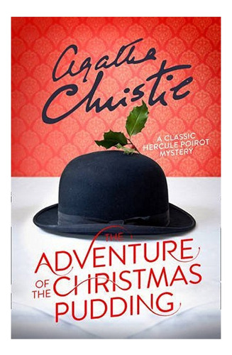 The Adventure Of The Christmas Pudding - Agatha Christi. Eb4