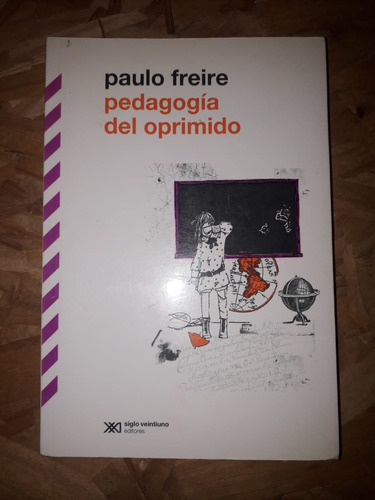 Paulo Freire - Pedagogía Del Oprimido