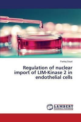 Libro Regulation Of Nuclear Import Of Lim-kinase 2 In End...