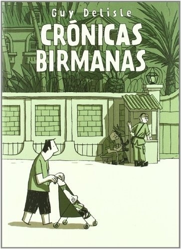 Crónicas Birmanas - Guy Delisle