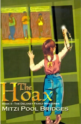 The Hoax, De Mitzi Pool Bridges. Editorial Writers Club Press, Tapa Blanda En Inglés