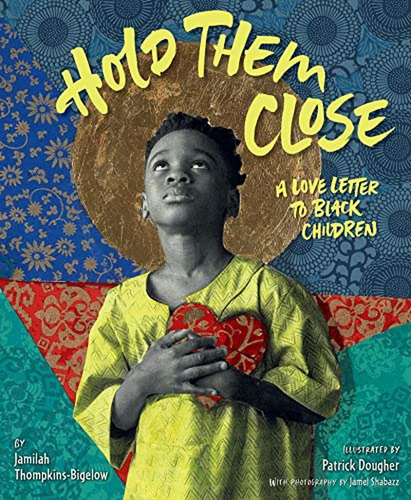 Hold Them Close: A Love Letter To Black Children (libro En I