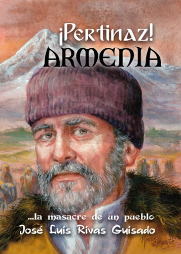 Libro: ¡pertinaz! Armenia. La Masacre Un Pueblo (spanish E