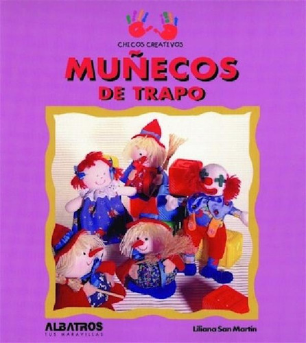Libro - Muñecos De Trapo (coleccion Chicos Creativos) - San