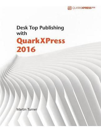 Libro Desk Top Publishing With Quarkxpress 2016 - Consult...