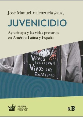 Juvenicidio / Jose Manuel Valenzuela / Ned Ediciones