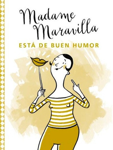 Libro Madame Maravilla Esta De Buen Humor - Madame Maravilla