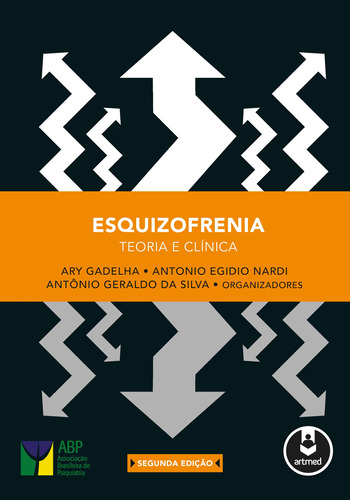 Esquizofrenia: Teoria e Clínica, de Gadelha, Ary. Série Teoria e Clínica Artmed Editora Ltda., capa mole em português, 2020